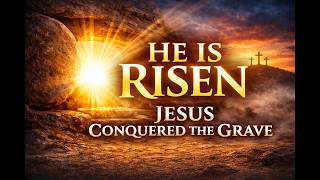 HE IS RISEN 🔥 | Jesus Conquered the Grave (Easter Worship)