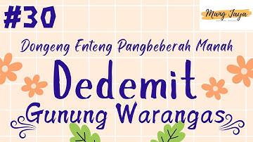 DEDEMIT GUNUNG WARANGAS 30, Dongeng Enteng Mang Jaya, Carita Sunda @MangJayaOfficial