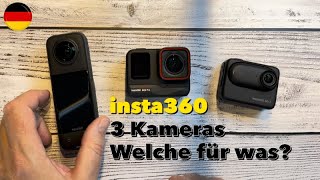 insta360 - 3 Kameras - Welche für was? - deutsch - Vergleich, Beispielvideos