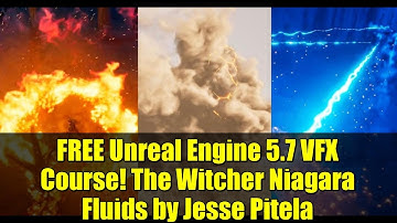 FREE Unreal Engine 5.7 VFX Course! The Witcher Niagara Fluids by Jesse Pitela