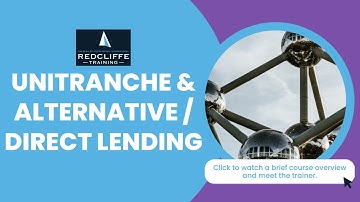 Online Unitranche & Alternative / Direct Lending Course by Redcliffe Training