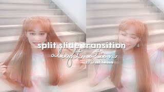 3 Different Split Slide Transition Alight Motion Tutorials