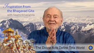 The Divine Acts Define This World (With Swami Kriyananda)