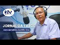 Jornal da Tarde RCV com o jornalista Anatólio Lima -  24 Julho 2026