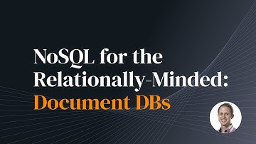 NoSQL for the Relationally-Minded: Document DBs