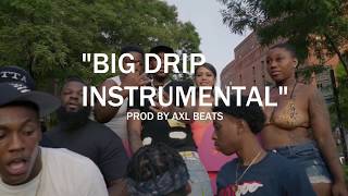 FIVIO FOREIGN - BIG DRIP (OFFICIAL INSTRUMENTAL) PROD BY AXL BEATS chords