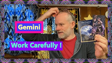 Gemini - Work Carefully !