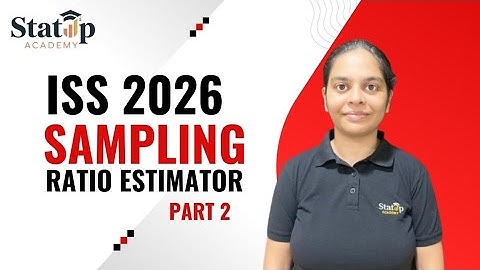 Ratio Estimator l Sampling l Part 2 l Statistics Paper 3 l ISS 2026