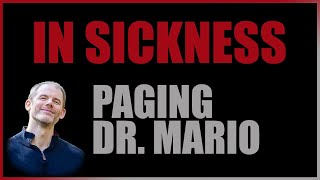 Paging Dr. Mario  (IN SICKNESS journal series by Courtney Jensen, PhD)