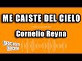 Cornelio Reyna - Me Caiste Del Cielo (Versión Karaoke)