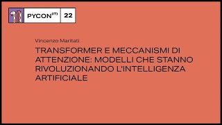 Transformer e Meccanismi di Attenzione: modelli che rivoluzionano l'AI - Vincenzo Maritati