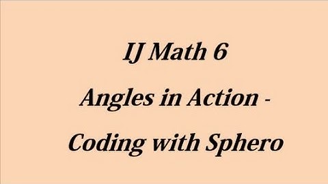 Math 6 Angles in Action   Coding with Sphero