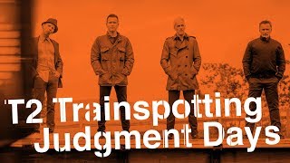 T2 Trainspotting, The Sequel Nobody Expected