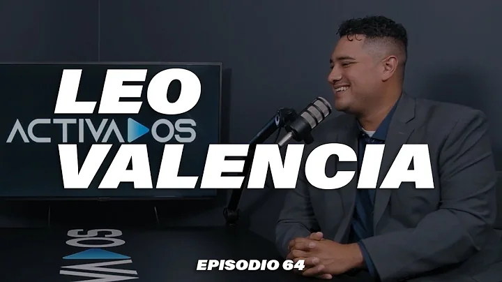 Leo Valencia // Episodio 64