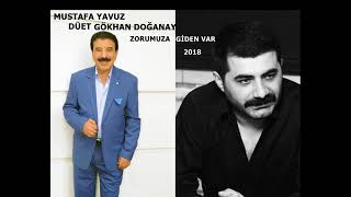 GÖKHAN DOĞANAY  ZORUMUZA GİDEN VAR  2018 Resimi