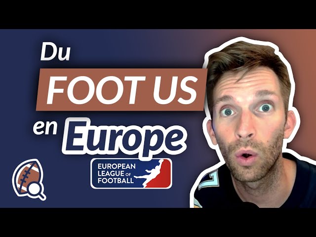 EUROPEAN LEAGUE of FOOTBALL : Le guide complet