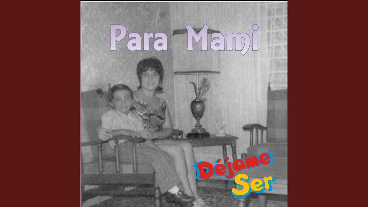Para Ti Mamá - YouTube