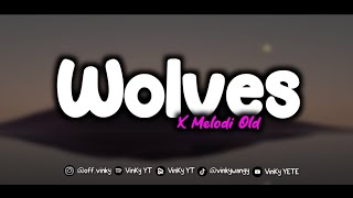 DJ WOLVES X MELODI OLD MENGKANE BOOTLEG