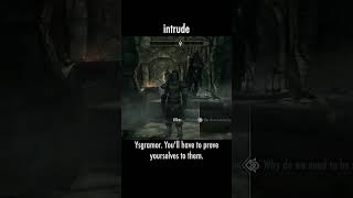 intrude — The Elder Scrolls V: Skyrim dialogue scene