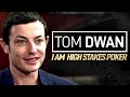 Tom Dwan - I Am High Stakes Poker [Full Interview]