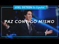 Paz contigo mismo | Joel Osteen en Español