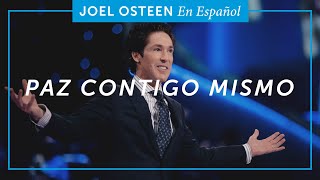 Paz contigo mismo | Joel Osteen en Español