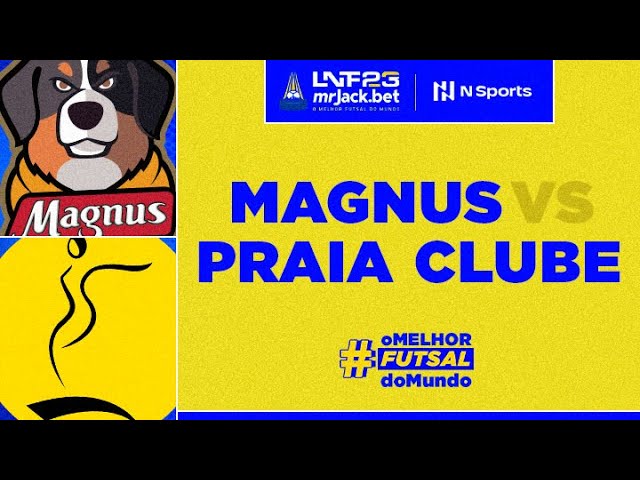 LNF mrJack.bet 2023: Magnus x Praia Clube - 21ª Rodada - Transmissão Magnus  Futsal 