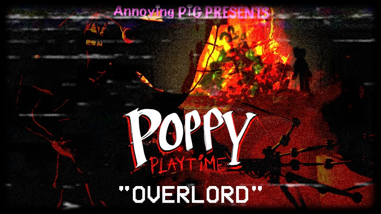 Annoying Pig Presents: Poppy Playtime - Overlord