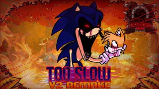 (OLD) Too Slow V2 Remake (SCRAPPED) - VS. Sonic.EXE: PURGATORY