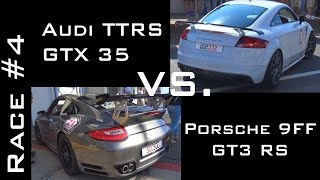 1200Hp Porsche Gt3 Rs 9Ff Vs Audi Ttrs Gtx35 Mtr Performance | Race #4
