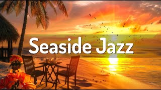 Seaside Jazz with Jazz Lovers Channel ☕ Jazz & Bossa Nova Summer Positive Mood to work