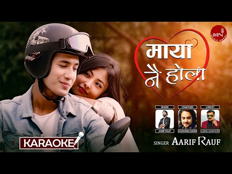 Maya Nai Hola - Aarif Rauf | Kunsang | Kristina | Karaoke