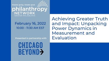 Achieving Greater Truth and Impact: Unpacking Power Dynamics in Measurement and Evaluation