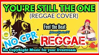 YOU'RE STILL THE ONE (Vivoree cover) Reggae version|Best Reggae Version| REGGAE LOVESONG