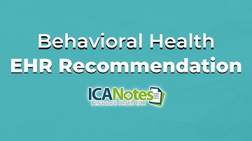 ICANotes Behavioral Health EHR Recommendation!