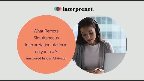 What Remote Simultaneous Interpretation platform do you use?