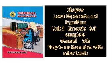 sindh text book Unit 3 excersie 3.5 complete chapter Lows Exponents and logarithm general 9th