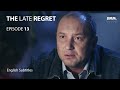 THE LATE REGRET Episode 13. Melodrama. Ukrainian Movies. [ ENG Subtitle ].