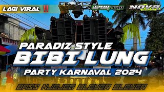 DJ MELODY BIBI LUNG BASS PARTY BLEYER BLEYER VIBES DJ KARNAVAL 2024 TERBARU I NOVA REVOLUTION