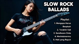 MENGAPA HARUS BERPISAH 💔 | Lagu Bikin Nangis 😭 Menyentuh Hati | Slow Rock Ballads Full Album