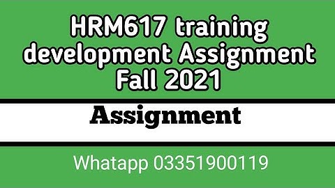 Training and Development HRM617 Solved assignment || hrm617 solved assignment fall 2021