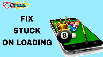 How To Fix And Solve Stuck On Loading On 8 Ball Pool App | Final Solution