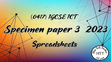 ICT IGCSE (0417) Specimen 2023 paper 3 - Spreadsheets