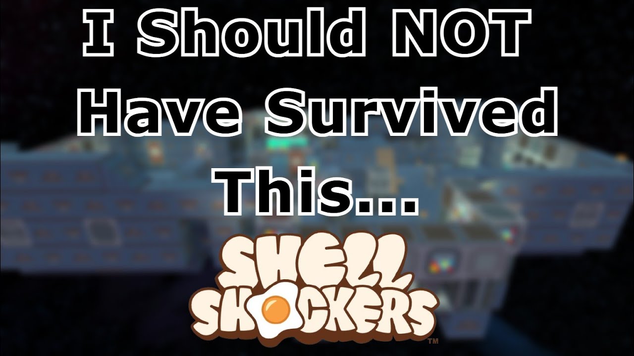 Shell Shockers - I Should Not Have Survived This - YouTube