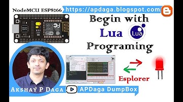IOT#22 NodeMCU ESP8266: Begin with Lua Programming (LED Blinking) | APDaga | DumpBox