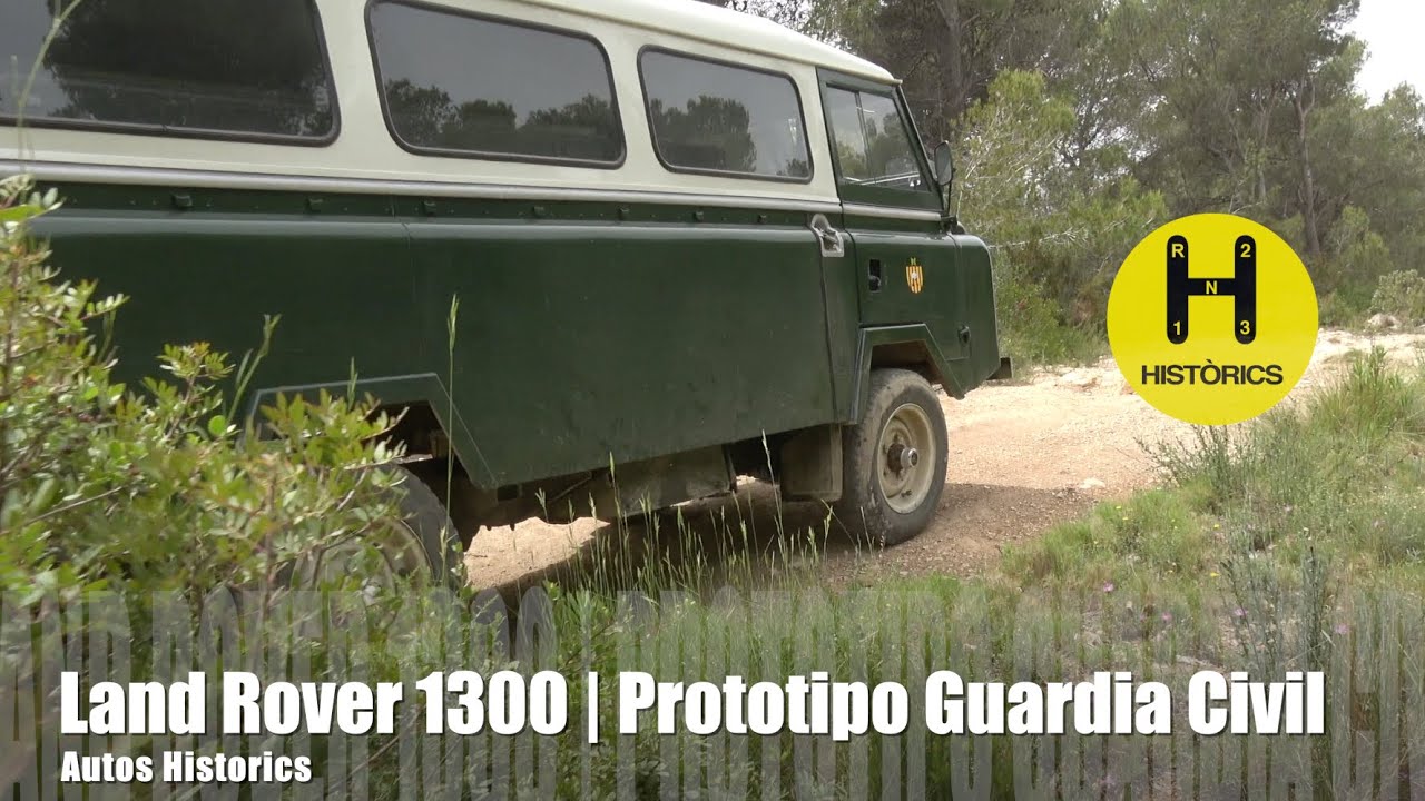 Land Rover 1300 | Prototipo Guardia Civil | un modelo único - YouTube