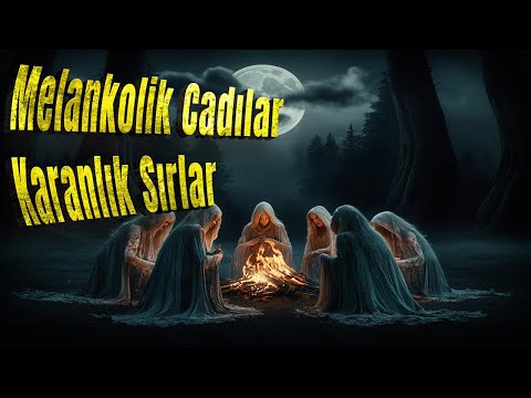 Melankolik Cadılar: Karanlık Sırlar #tarih #belgesel #eğitim