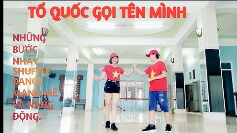 Tổ Quốc Gọi Tên Mình - Lan shuffle dance cùng trai iu nhảy shuffle dance mạnh mẽ và năng động.