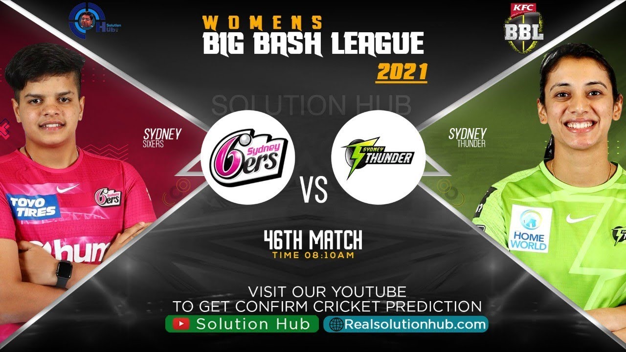WBBL 2021 46th Match Prediction Sydney Sixers Women's vs Sydney Thunder Women's |