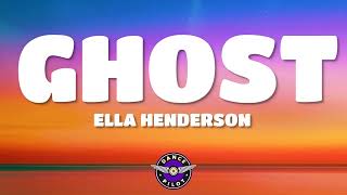 Ella Henderson - Ghost (Lyrics)